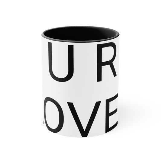 custom mugs tell them U R Loved! The message they will see everyday